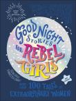 Good Night Stories for Rebel Girls (New Edition). Autor: Favilli Elena, Cavallo Francesca. Dadada.pl Okładka książki Good Night Stories for Rebel Girls (New Edition)