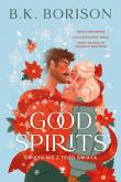 Okładka książki Good Spirits. Święta nie z tego świata