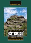 Góry Izerskie polskie i czeskie. Przewodnik. Autor: Brygier Waldemar, Katarzyna Potocka-Brygier. Dadada.pl Okładka książki Góry Izerskie polskie i czeskie. Przewodnik