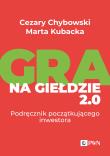 Gra na giełdzie 2.0. Autor: Cezary Chybowski, Marta Kubacka. Dadada.pl Okładka książki Gra na giełdzie 2.0
