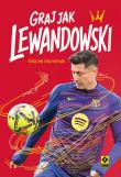 Okładka książki Graj jak Lewandowski