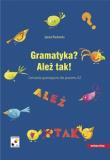 Gramatyka? Ależ tak! Ćwiczenia gramatyczne dla poziomu A2. Autor: Joanna Machowska. Dadada.pl Okładka książki Gramatyka? Ależ tak! Ćwiczenia gramatyczne dla poziomu A2