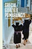 Okładka książki Grecja. Gorzkie pomarańcze