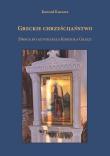 Okładka książki Greckie chrześcijaństwo. Droga do autokefalii Kośc