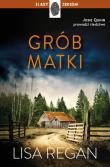 Grób matki. Autor: Regan Lisa. Dadada.pl Okładka książki Grób matki