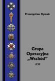 Grupa Operacyjna Wschód 1939. Autor: Dymek Przemysław. Dadada.pl Okładka książki Grupa Operacyjna Wschód 1939