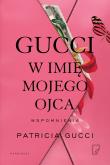Okładka książki Gucci. W imię mojego ojca - uszkodzone