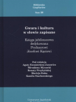 Gwara i kultura w słowie zapisane. Autor:   Praca zbiorowa. Dadada.pl Okładka książki Gwara i kultura w słowie zapisane