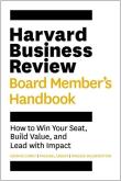 Okładka książki Harvard Business Review Board Member's Handbook: How to Win Your Seat, Build Value, and Lead with Impact