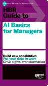 HBR Guide to AI Basics for Managers wer. angielska. Wydawca: Harvard University Press. Dadada.pl Opakowanie HBR Guide to AI Basics for Managers wer. angielska