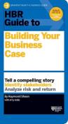 Okładka książki HBR Guide to Building Your Business Case