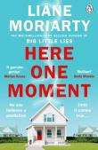 Here One Moment wer. angielska. Autor: Liane Moriarty. Dadada.pl Okładka książki Here One Moment wer. angielska