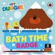Okładka książki Hey Duggee. The Bath Time Badge