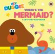 Okładka książki Hey Duggee. Where's the Mermaid?