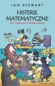 Histerie matematyczne. Gry i zabawy z matematyką. Autor: Ian Stewart. Dadada.pl Okładka książki Histerie matematyczne. Gry i zabawy z matematyką