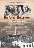 Historia Hiszpanii opowiedziana niepoprawnie politycznie. Autor: Goworzycki Sławomir N.. Dadada.pl Okładka książki Historia Hiszpanii opowiedziana niepoprawnie politycznie