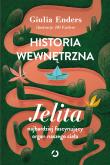 Historia wewnętrzna. Jelita – najbardziej fascynujący organ naszego ciała. Autor: Enders Giulia. Dadada.pl Okładka książki Historia wewnętrzna. Jelita – najbardziej fascynujący organ naszego ciała