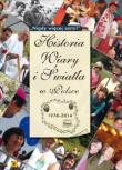 Historia Wiary i Światła w Polsce 1978-2014. Autor: red. Joanna Koczot, Sylwia Kowalczyk. Dadada.pl Okładka książki Historia Wiary i Światła w Polsce 1978-2014