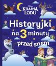Okładka książki Historyjki na 3 minuty przed snem. Disney Kraina Lodu