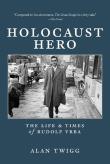 Okładka książki Holocaust Hero: The Life and Times of Rudolf Vrba