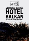 Hotel Balkan. Autor: Kulkova Miroslava. Dadada.pl Okładka książki Hotel Balkan