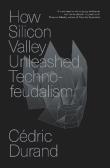 Okładka książki How Silicon Valley Unleashed Techno-feudalism: The Making of the Digital Economy