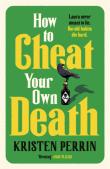 Okładka książki How to Cheat Your Own Death