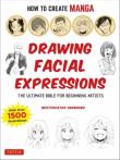 Okładka książki How To Create Manga Drawing Facial Expressiens wer. angielska