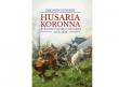 Okładka książki Husaria koronna w wojnie polsko-tureckiej...
