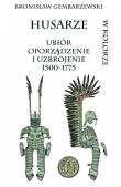 Okładka książki Husarze ubiór oporządzenie i uzbrojenie 1500-1775 w kolorze