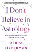 I Don't Believe in Astrology wer. angielska. Autor: Debra Silverman. Dadada.pl Okładka książki I Don't Believe in Astrology wer. angielska