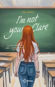 I'm not your Clare. Autor: Rosalie Wilson. Dadada.pl Okładka książki I'm not your Clare