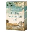 I tylko wspomnień żal (ilustrowane brzegi). Autor: Małgorzata Garkowska. Dadada.pl Okładka książki I tylko wspomnień żal (ilustrowane brzegi)