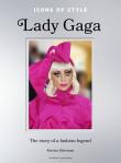 Icons of Style: Lady Gaga wer. angielska. Autor: Bateman Kristen. Dadada.pl Okładka książki Icons of Style: Lady Gaga wer. angielska