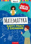 Idę do szkoły. Matematyka. Klasa 3. Karty pracy z zadaniami. Autor: Wiligórska Monika. Dadada.pl Okładka książki Idę do szkoły. Matematyka. Klasa 3. Karty pracy z zadaniami