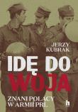 Idę do woja. Znani Polacy w armii PRL. Autor: Jerzy Kubrak. Dadada.pl Okładka książki Idę do woja. Znani Polacy w armii PRL