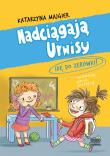 Idę do zerówki! Nadciągają Urwisy. Tom 3. Autor: Katarzyna Majgier. Dadada.pl Okładka książki Idę do zerówki! Nadciągają Urwisy. Tom 3