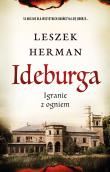 Ideburga. Igranie z ogniem. Autor: Leszek Herman. Dadada.pl Okładka książki Ideburga. Igranie z ogniem