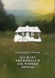 Okładka książki Ile razy próbowałem cię wiosko opisać