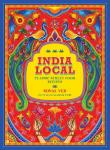 Okładka książki India Local: Classic Street Food Recipes