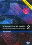 Informatyka na czasie 2 LO/Tech Podr ZR 2024. Autor: Maciej Borowiecki. Dadada.pl Okładka książki Informatyka na czasie 2 LO/Tech Podr ZR 2024