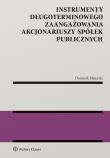 Okładka książki Instrumenty długoterminowego zaangażowania akcjonariuszy spółek publicznych
