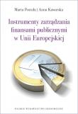 Instrumenty zarządzania finansami publicznymi w Unii Europejskiej. Autor: Postuła Marta, Kawarska Anna. Dadada.pl Okładka książki Instrumenty zarządzania finansami publicznymi w Unii Europejskiej