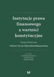 Instytucje prawa finansowego a wartości konstyt.. Autor:   Praca zbiorowa. Dadada.pl Okładka książki Instytucje prawa finansowego a wartości konstyt.