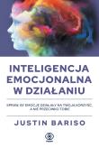Inteligencja emocjonalna w działaniu w.2025. Autor: Justin Bariso. Dadada.pl Okładka książki Inteligencja emocjonalna w działaniu w.2025