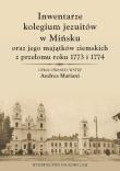 Inwentarze kolegium jezuitów w Mińsku oraz jego majątków ziemskich z przełomu roku 1773 i 1774. Autor: Andrea Mariani. Dadada.pl Okładka książki Inwentarze kolegium jezuitów w Mińsku oraz jego majątków ziemskich z przełomu roku 1773 i 1774