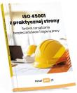 Okładka książki ISO 45001 z praktycznej strony. System zarządzania bezpieczeństwem i higieną pracy