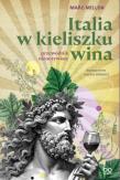 Italia w kieliszku wina. Autor: Millon Marc. Dadada.pl Okładka książki Italia w kieliszku wina