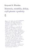 Okładka książki Itineraria, mirabilia, delicje, czyli pisanie z...
