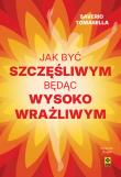 Okładka książki Jak być szczęśliwym będąc wysoko wrażliwym wyd. 2026